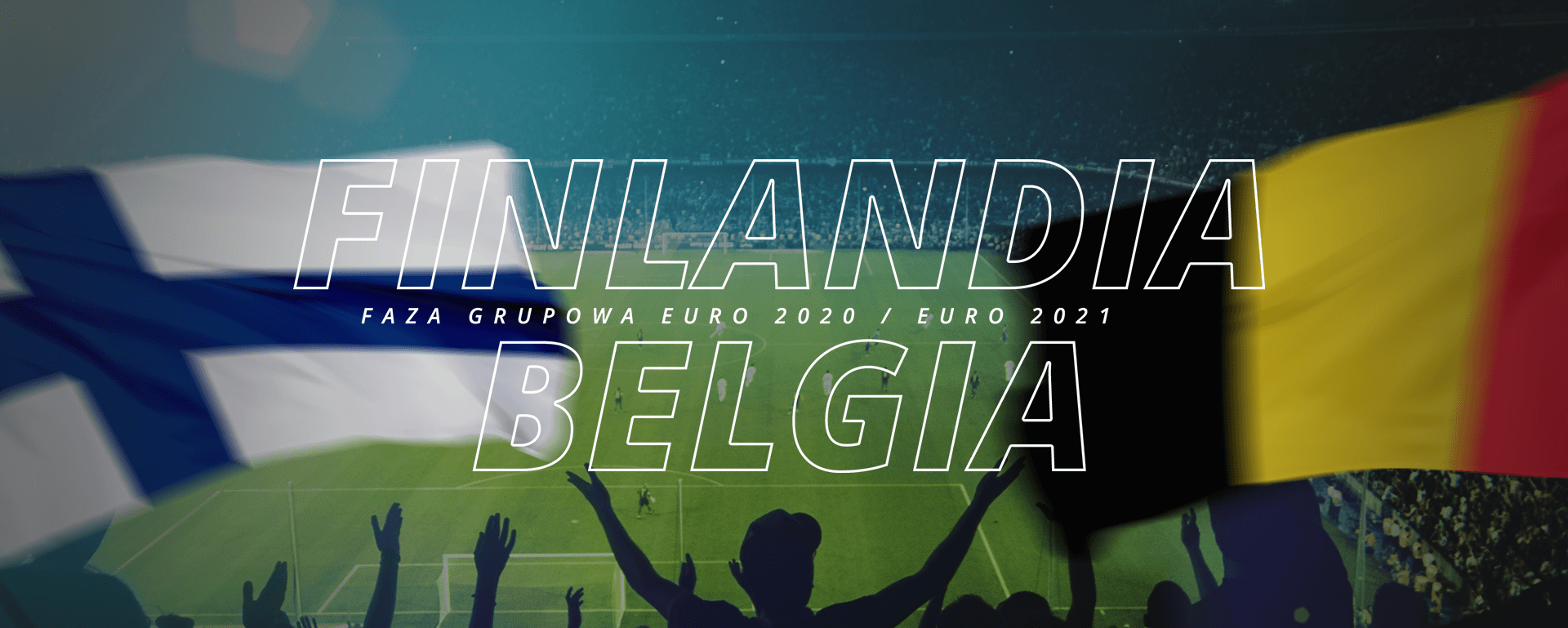 Finlandia – Belgia | faza grupowa Euro 2020 / Euro 2021