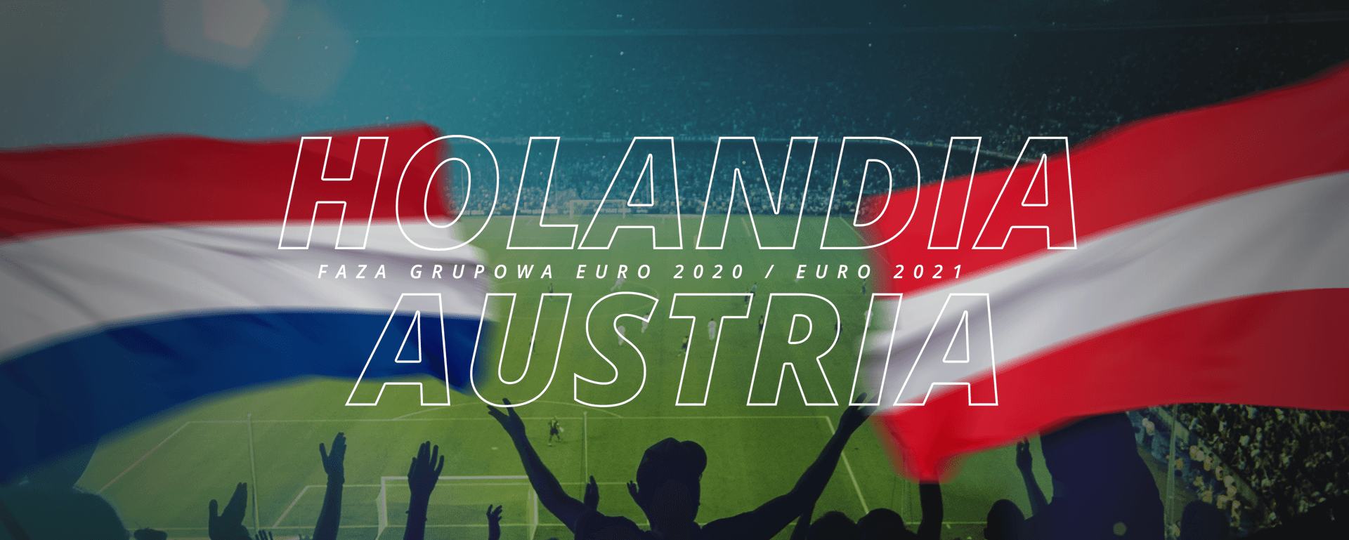 Holandia – Austria | faza grupowa Euro 2020 / Euro 2021