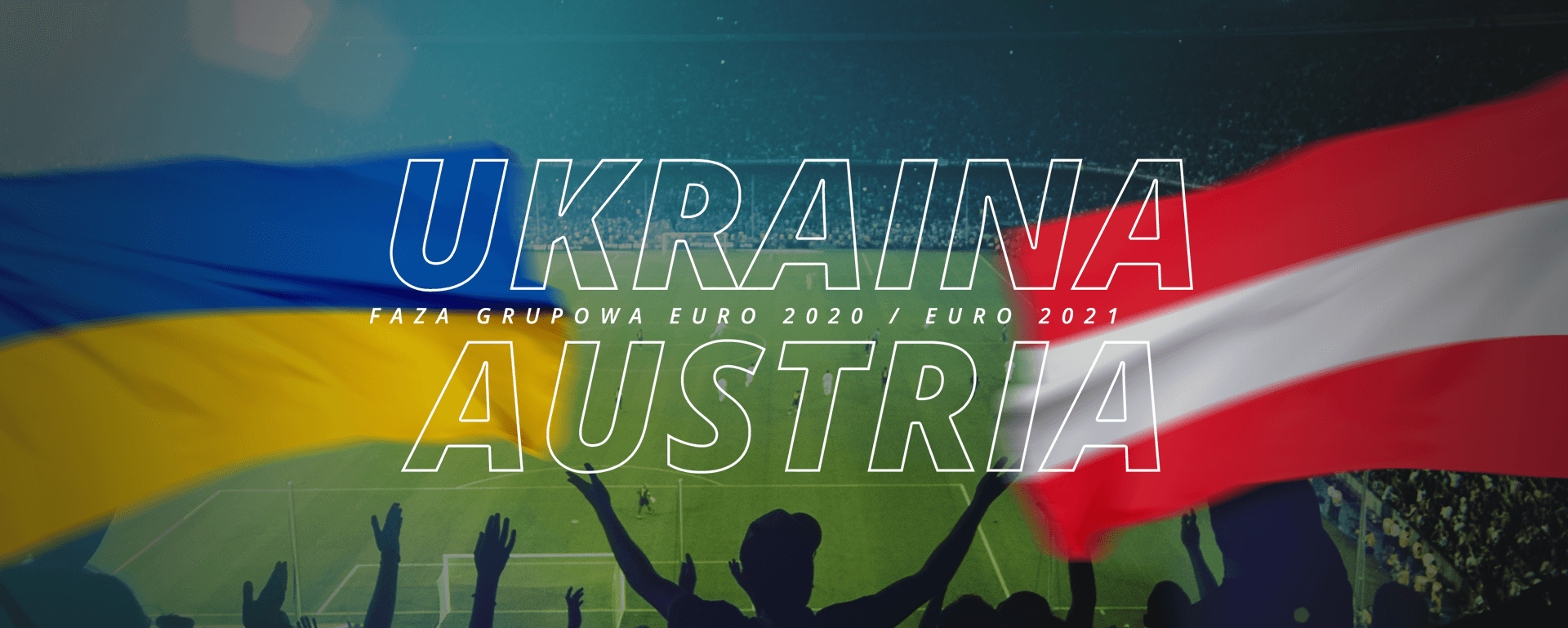 Ukraina – Austria | faza grupowa Euro 2020 / Euro 2021