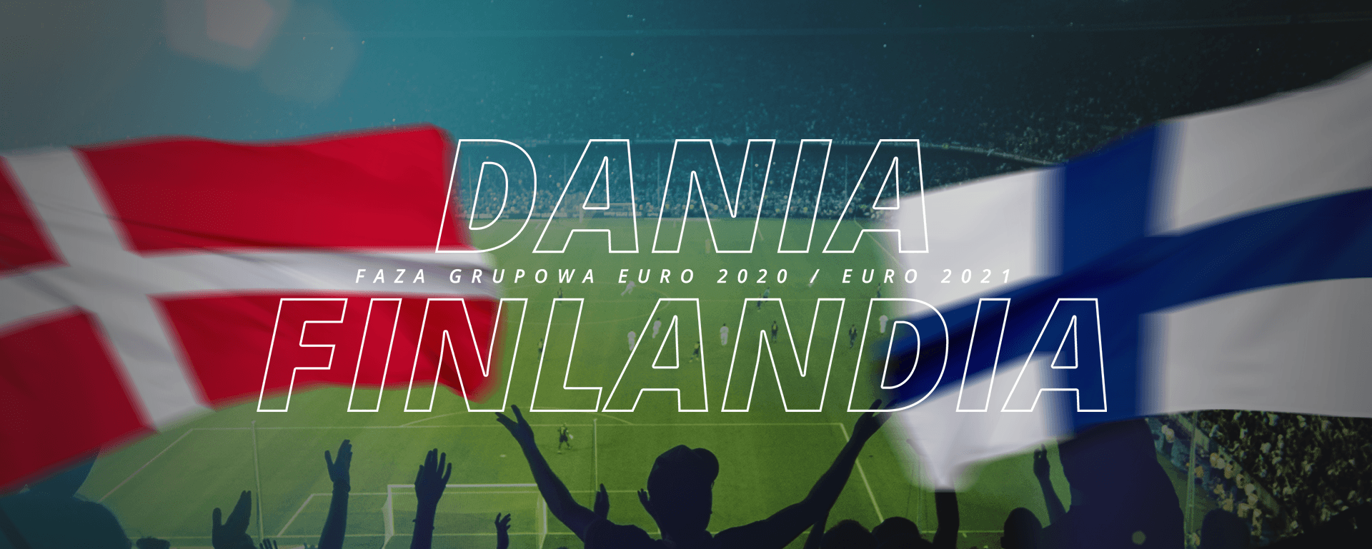 Dania – Finlandia | faza grupowa Euro 2020 / Euro 2021