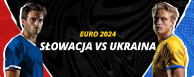 Słowacja – Ukraina EURO 2024 | LV BET Blog