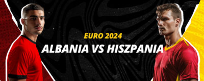 Albania – Hiszpania EURO 2024 | LV BET Blog