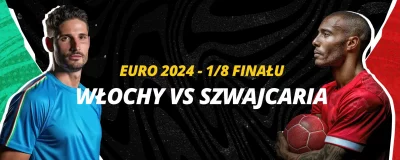 Euro 2024: Szwajcaria - Włochy | LV BET Blog