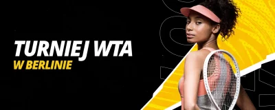 Turniej WTA w Berlinie 2024 | LV BET Blog