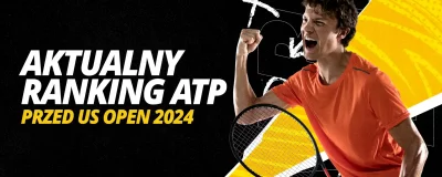 AKTUALNY RANKING ATP MĘŻCZYZN PRZED US OPEN 2024