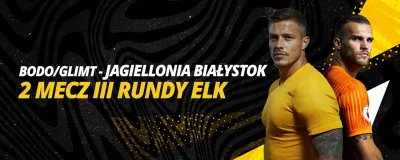 Bodo/Glimt - Jagiellonia Białystok: 2 mecz III rundy eLM | LV BET Blog