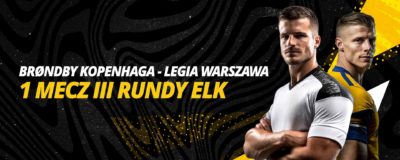 Brøndby Kopenhaga - Legia Warszawa: 1 mecz III rundy eLK | LV BET Blog