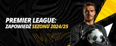 Premier League: Zapowiedź sezonu 2024/25 | LV BET Blog