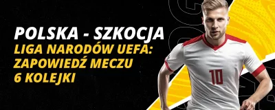 Liga Narodów UEFA: Zapowiedź meczu 6 kolejki Polska - Szkocja | LV BET Blog