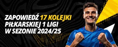 Zapowiedź 17 kolejki piłkarskiej I Ligi w sezonie 2024/25 | LV BET Blog