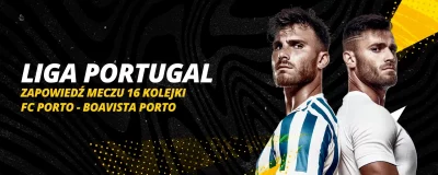 Liga Portugal: Zapowiedź meczu 16 kolejki FC Porto - Boavista Porto | LV BET Blog