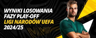 Wyniki losowania fazy Play-Off Ligi Narodów UEFA 2024/25 | LV BET Blog