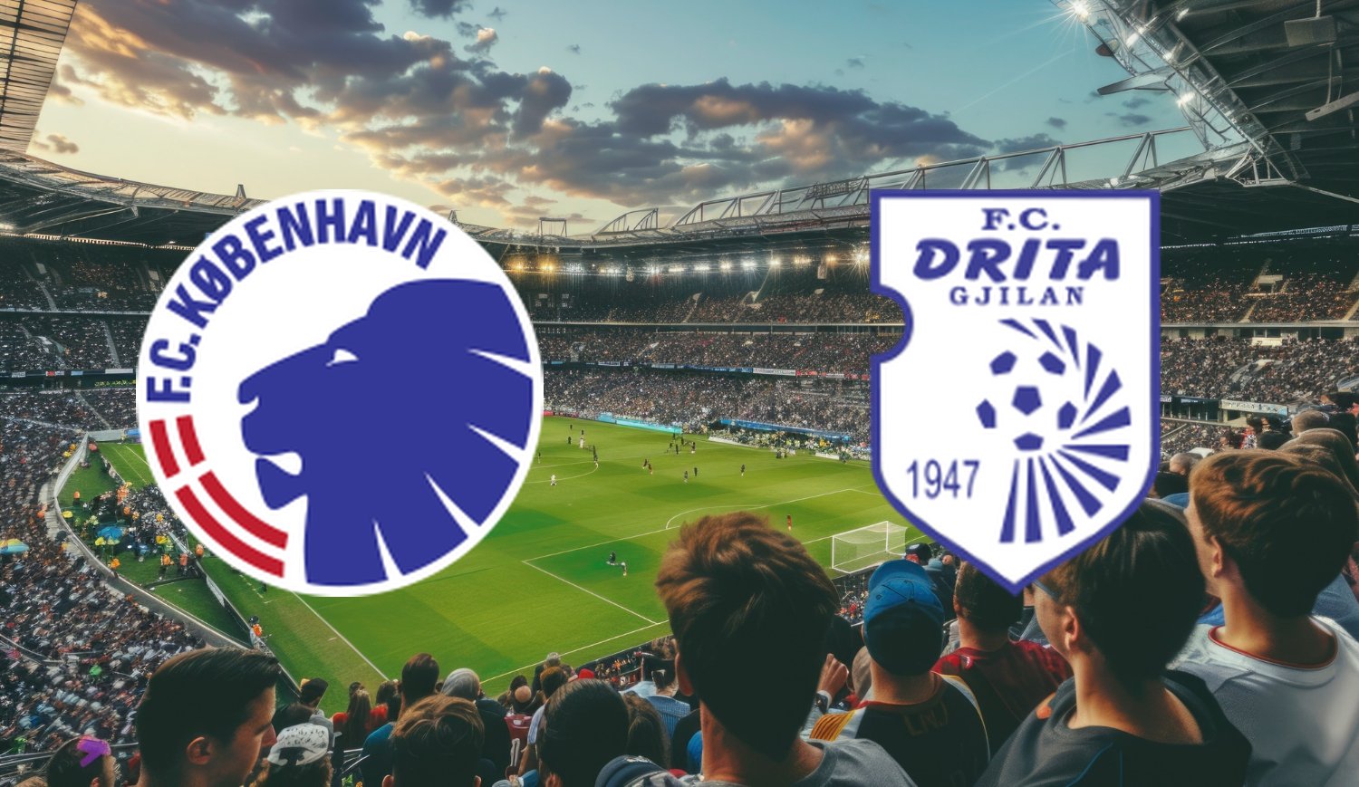 FC Copenhagen- Drita (2025-07-22 19:00) Kursy, Typy – Kto będzie lepszy?