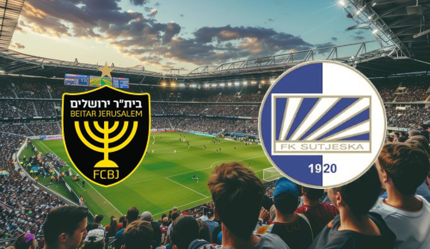 Beitar Jerusalem- Sutjeska ( 2025-07-31 19:30 ) Kursy, Typy – Kto będzie lepszy?