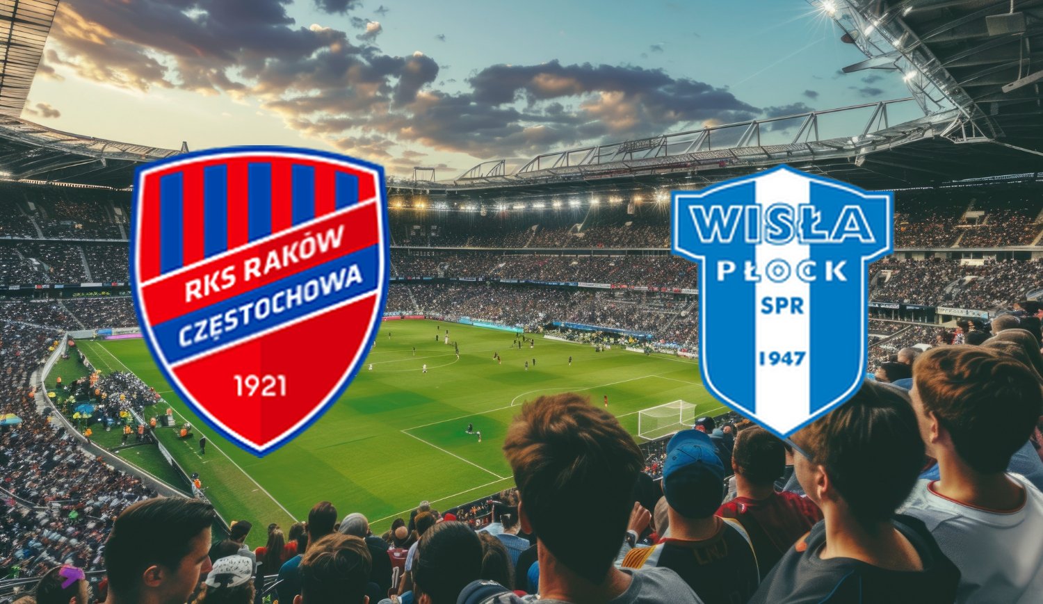 Raków Częstochowa – Wisła Płock (2025-07-27 14:45) Kursy, Typy – Kto będzie lepszy?