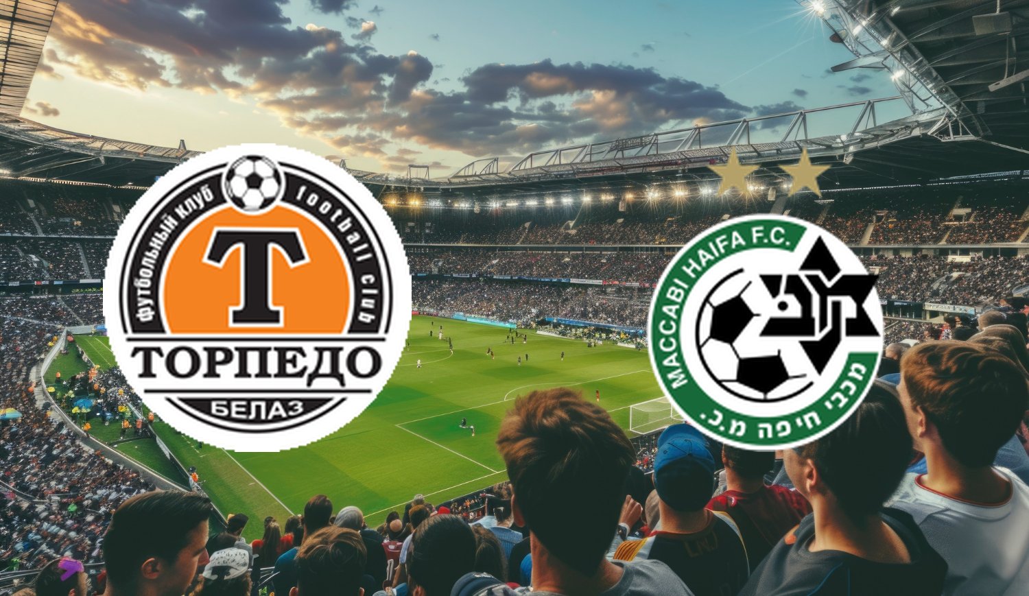 Torpedo Zhodino – Maccabi Haifa (2025-07-24 20:00) Kursy, Typy – Kto będzie lepszy?