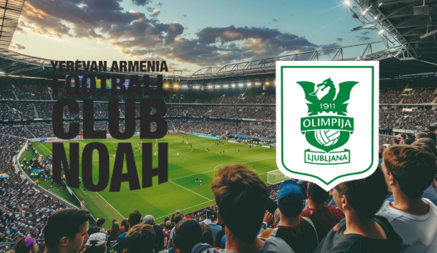 FC Noah – Olimpija Ljubljana (2025-08-28 18:00) Kursy, Typy – Kto będzie lepszy?