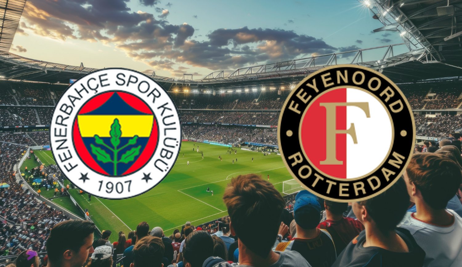 Fenerbahce – Feyenoord (2025-08-12 19:00) Kursy, Typy – Kto będzie lepszy?