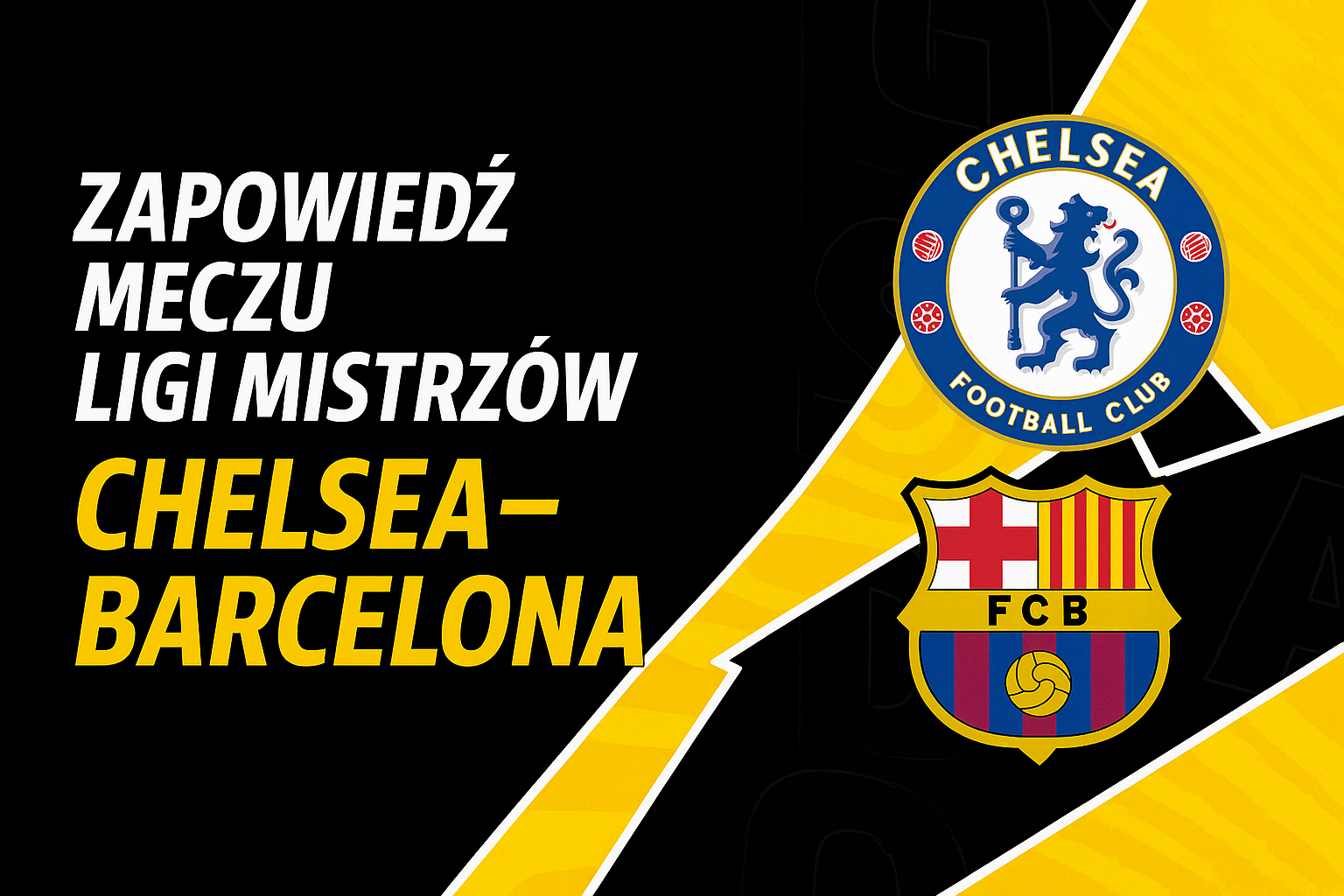 Zapowiedź meczu Ligi Mistrzów: Chelsea – Barcelona