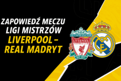 Liverpool - Real Madryt
