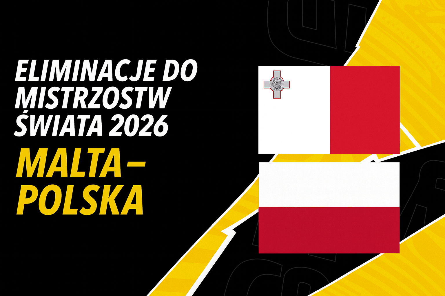 Eliminacje do Mistrzostw Świata 2026: Malta – Polska