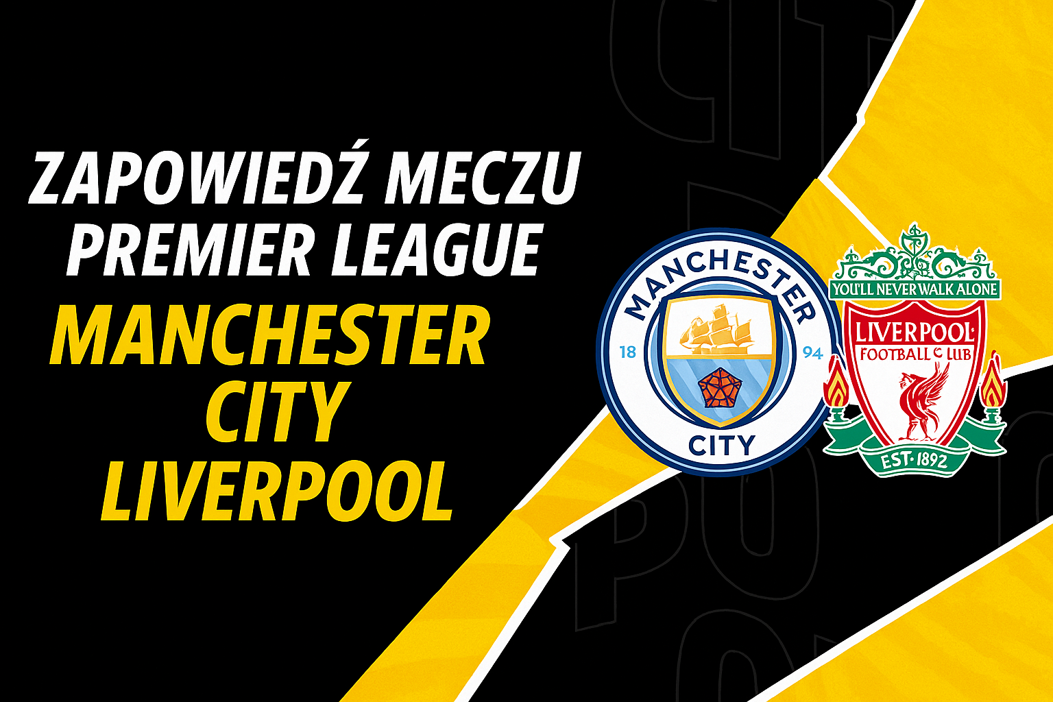 Zapowiedź meczu Premier League: Manchester City – Liverpool