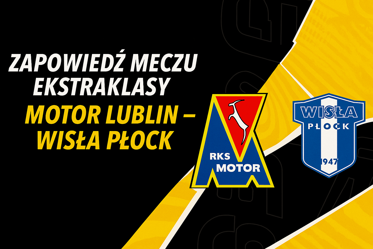 Zapowiedź meczu Ekstraklasy: Motor Lublin – Wisła Płock