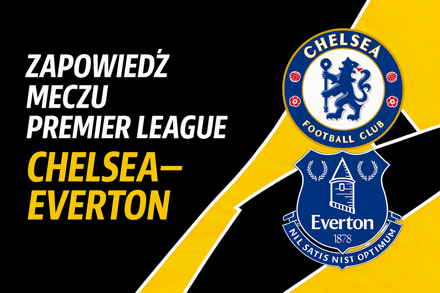 Premier League: Chelsea – Everton. Kto wygra?