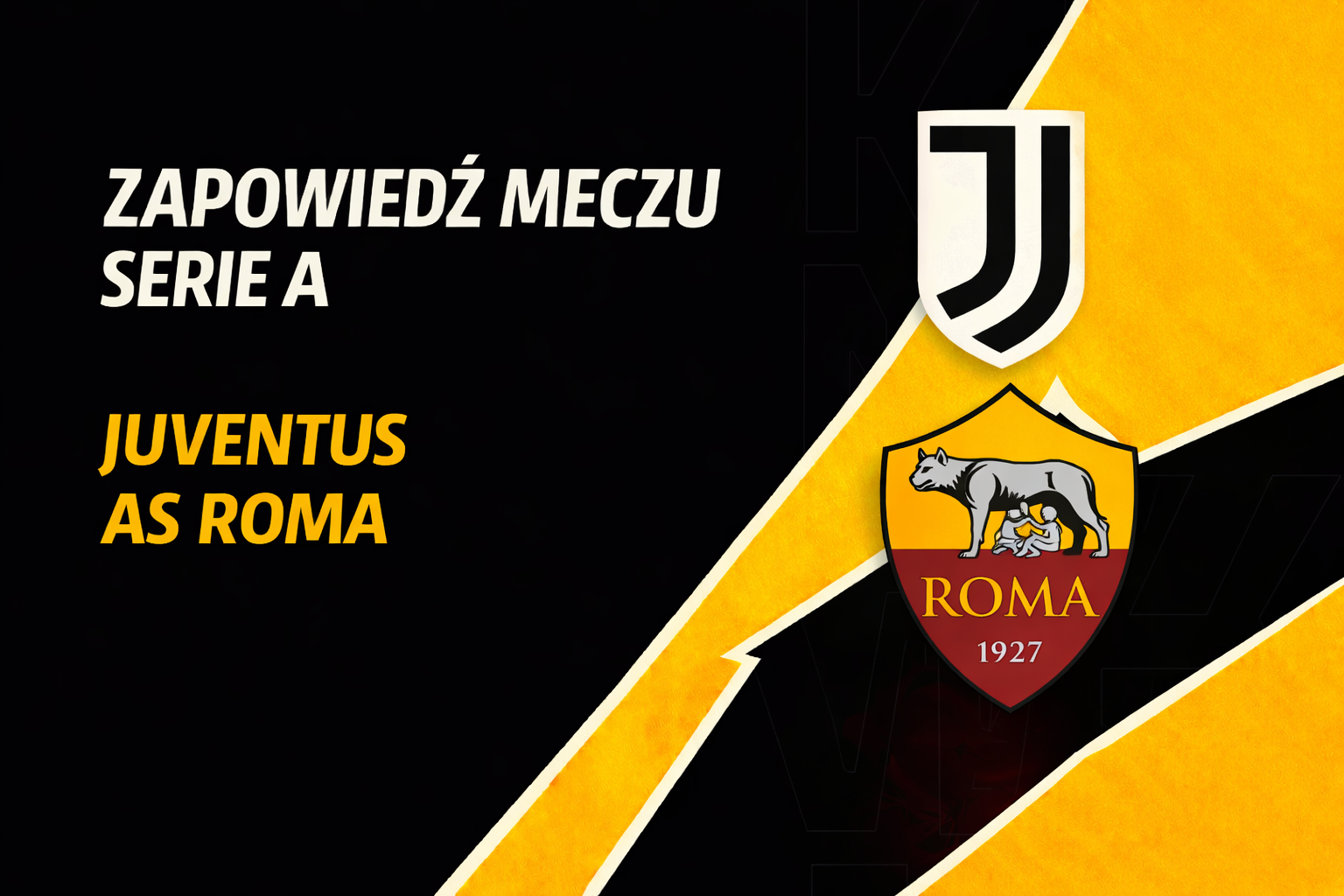 Zapowiedź meczu Serie A: Juventus – AS Roma
