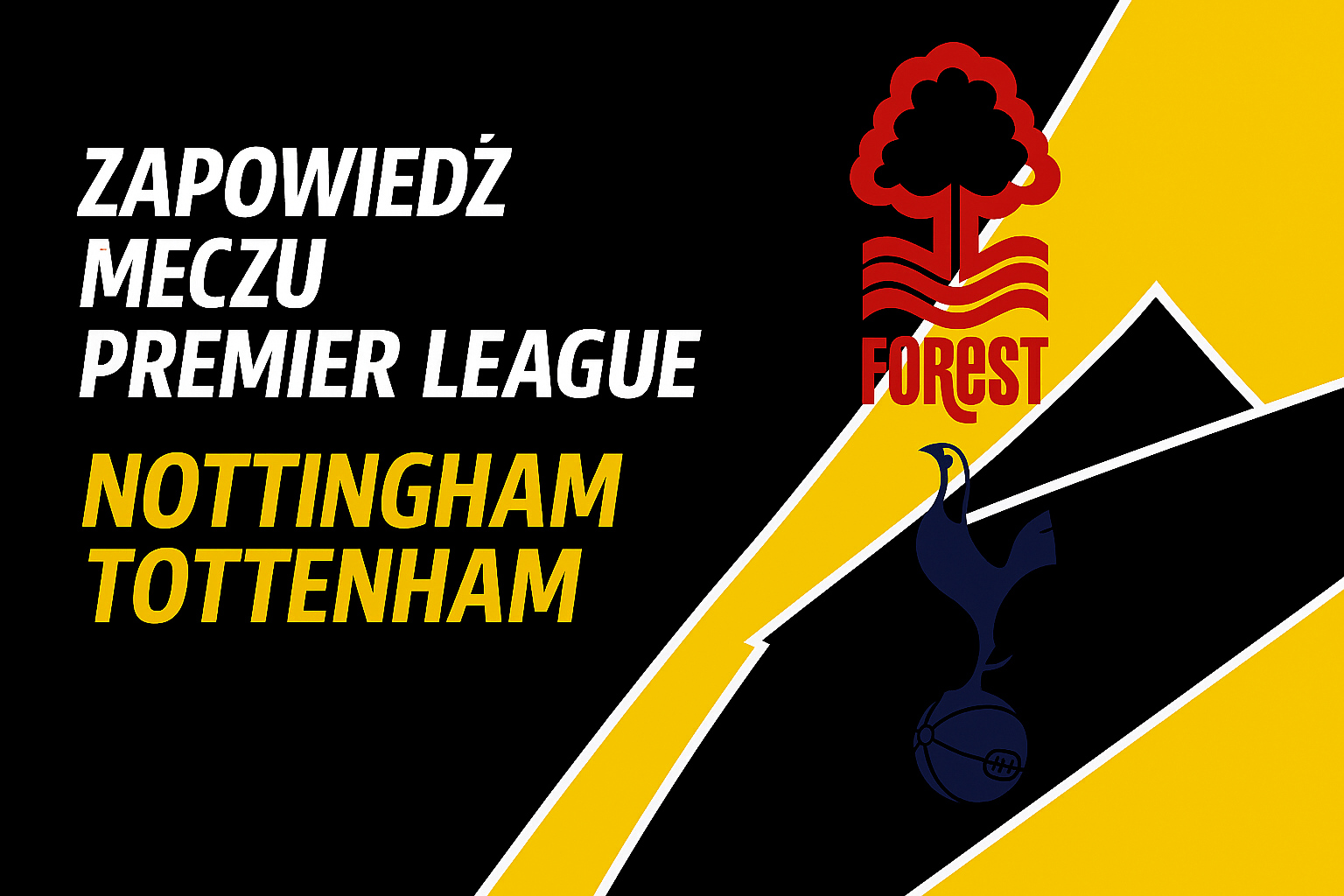 Nottingham – Tottenham: zapowiedź, typy i kursy w LV BET