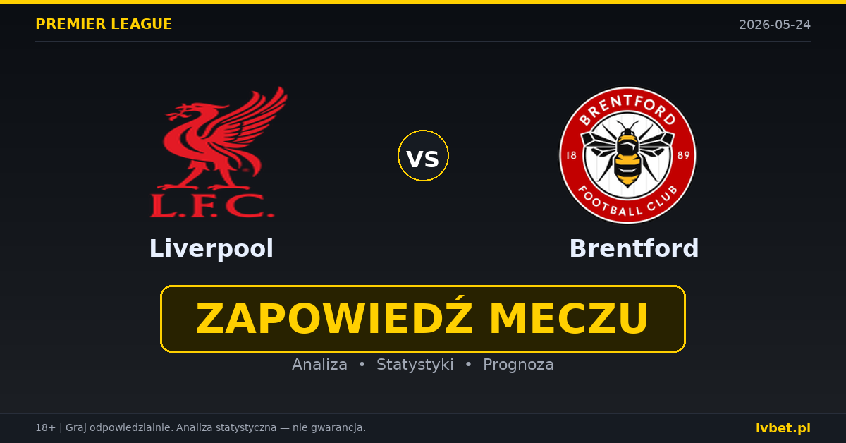 Liverpool – Brentford: typy i kursy Premier League 24.5.2026 | kursy 1.87/4.20/3.75 Liverpool – Brentford: typy i kursy Premier League 24.5.2026 | kursy 1.87/4.20/3.75
