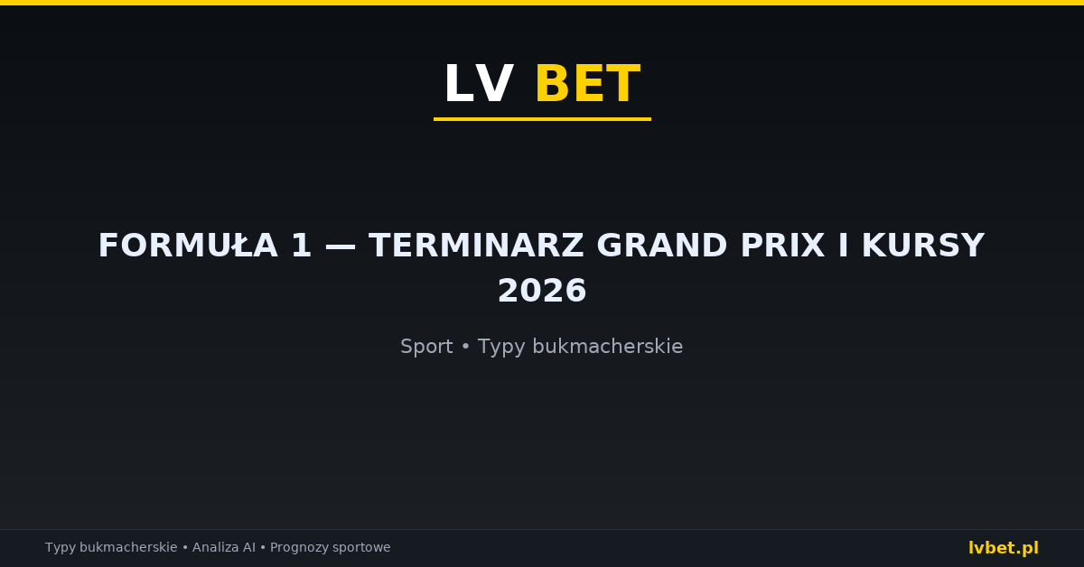 Formuła 1 — terminarz Grand Prix i kursy 2026
