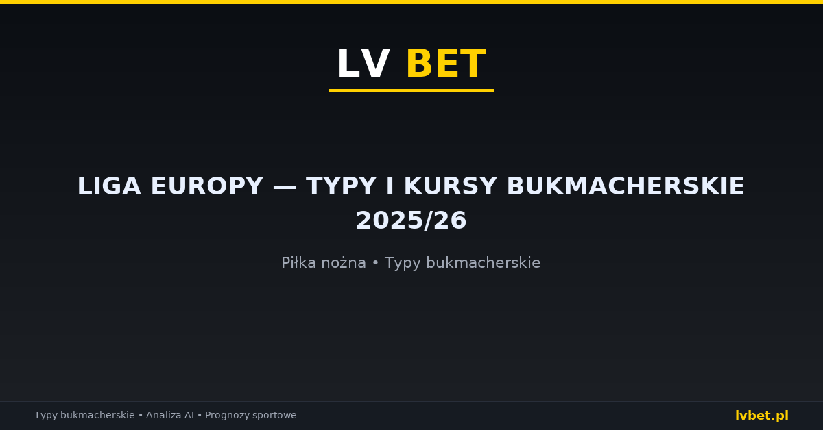 Liga Europy — typy i kursy bukmacherskie 2025/26