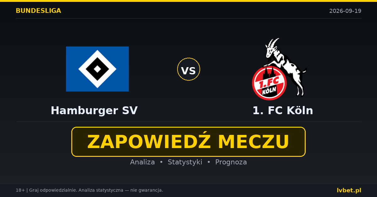 Hamburger SV – 1. FC Köln: typy, kursy, zapowiedź (19.09.2026) Hamburger SV – 1. FC Köln: typy, kursy, zapowiedź (19.09.2026)