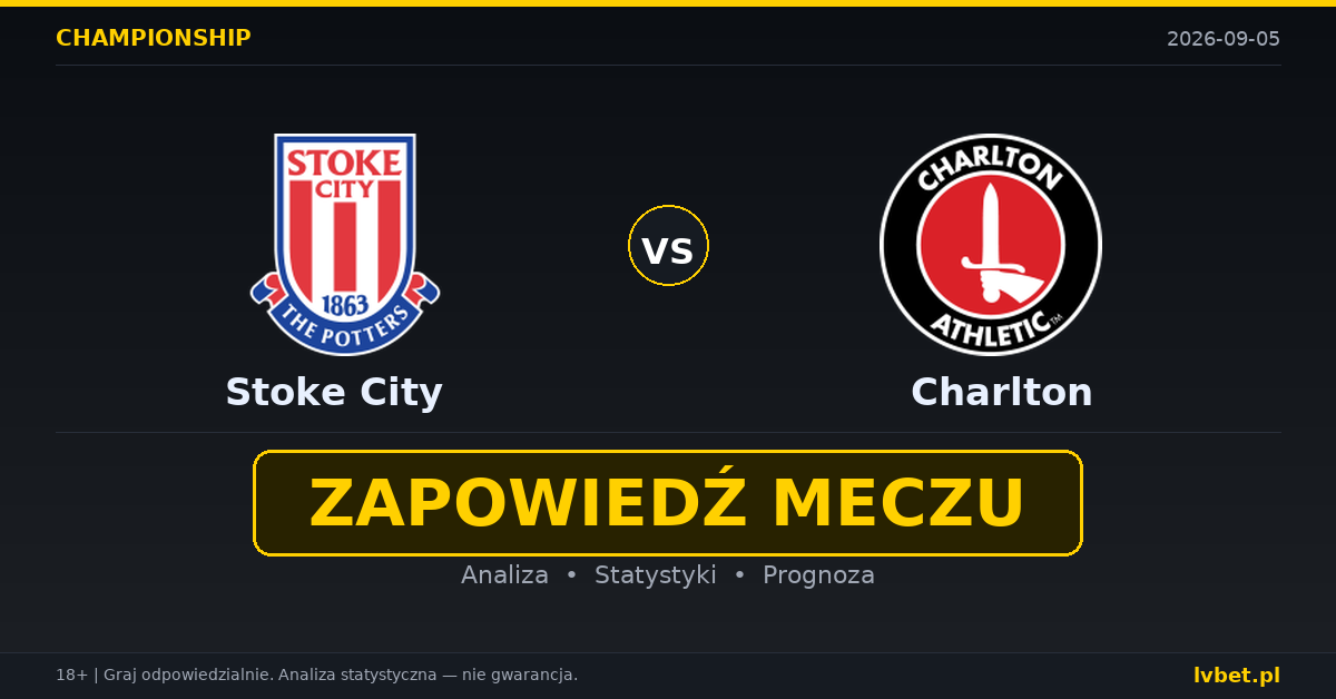 Stoke City – Charlton: typy, kursy, zapowiedź (05.09.2026) Stoke City – Charlton: typy, kursy, zapowiedź (05.09.2026)