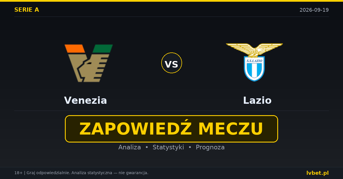 Venezia – Lazio: typy, kursy, zapowiedź (19.09.2026) Venezia – Lazio: typy, kursy, zapowiedź (19.09.2026)