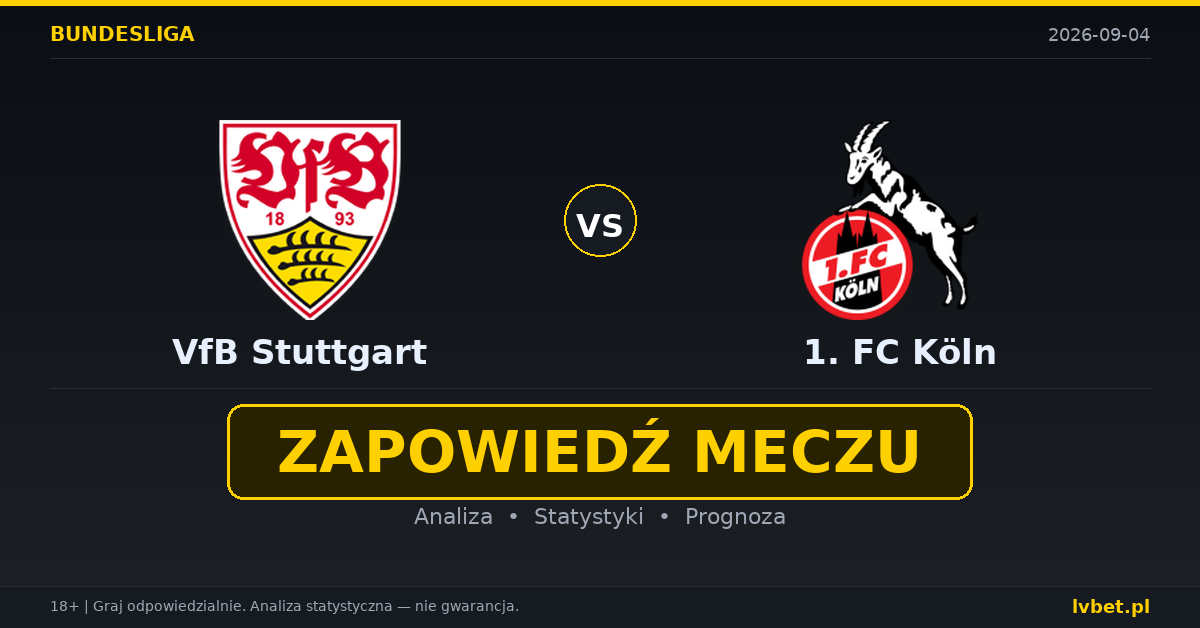 VfB Stuttgart – 1. FC Köln: typy, kursy, zapowiedź (04.09.2026) VfB Stuttgart – 1. FC Köln: typy, kursy, zapowiedź (04.09.2026)