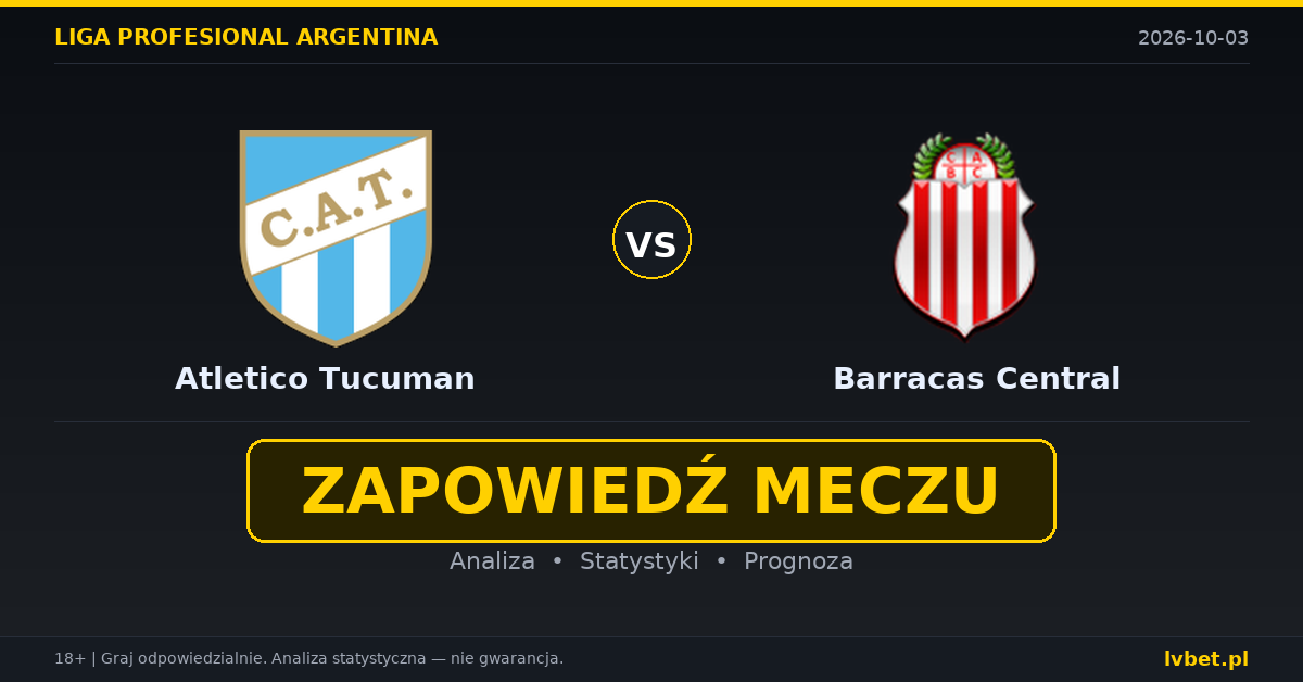 Atletico Tucuman – Barracas Central: typy, kursy, zapowiedź (03.10.2026) Atletico Tucuman – Barracas Central: typy, kursy, zapowiedź (03.10.2026)
