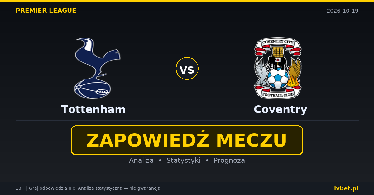 Tottenham – Coventry: typy, kursy, zapowiedź (19.10.2026)